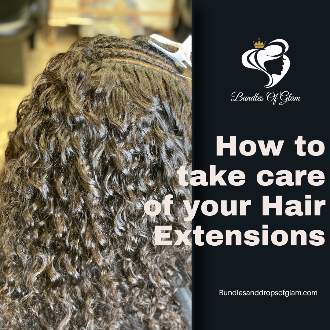 How To Take Care of Your Hair Extensions - Bundles and Drops of Glam